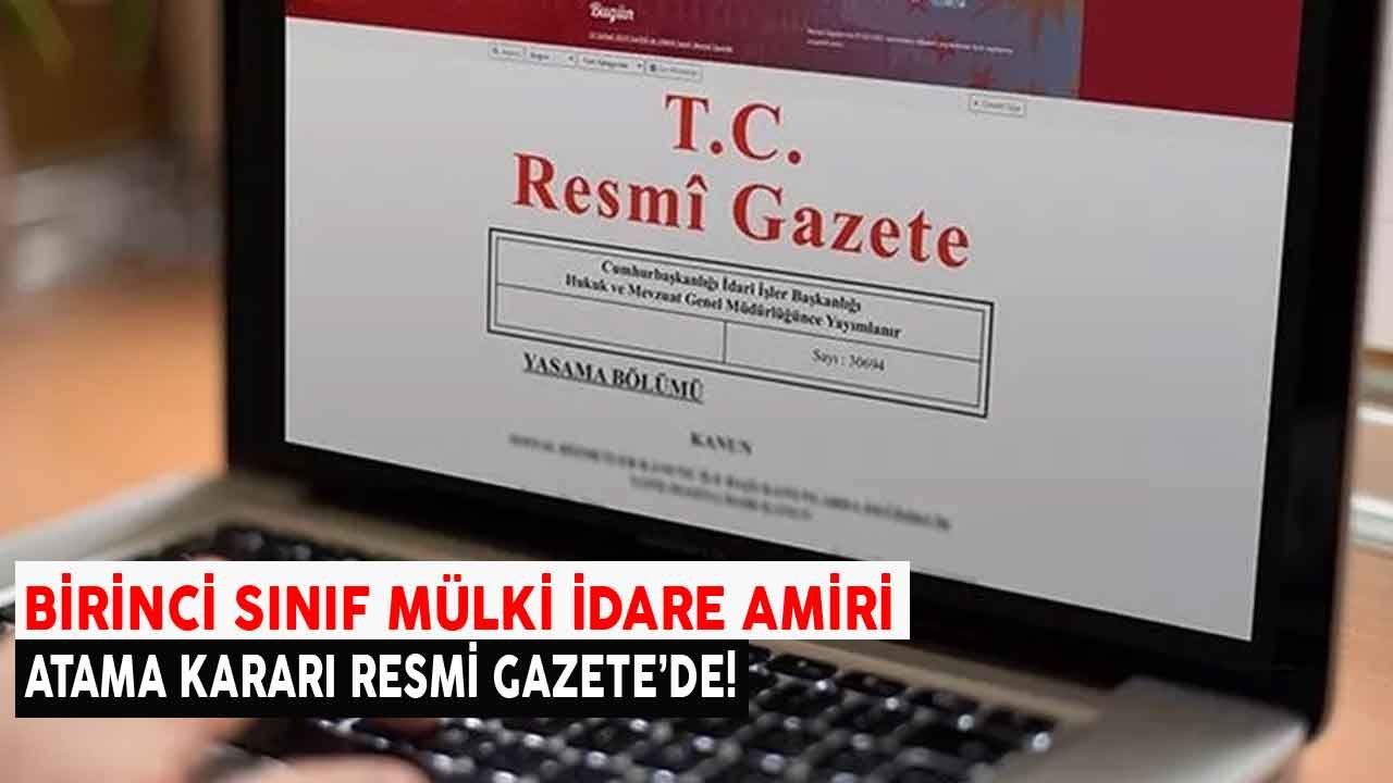 Birinci Sınıf Mülki İdare Amirliğine Yükseltilme Kararı Resmi Gazete'de!