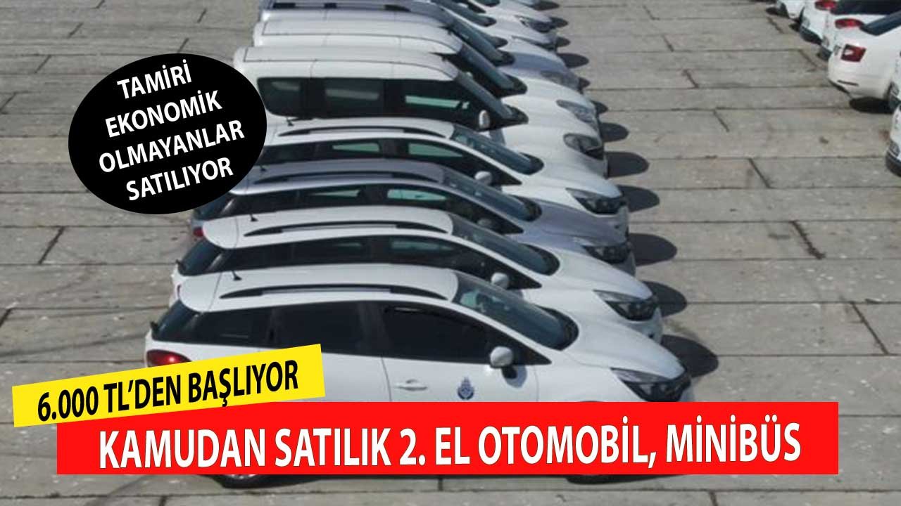 Tamiri Ekonomik Olmayan Araçlar 6.000 TL, 8.000 TL ve 9.000 TL'ye Satışa Çıkarıldı