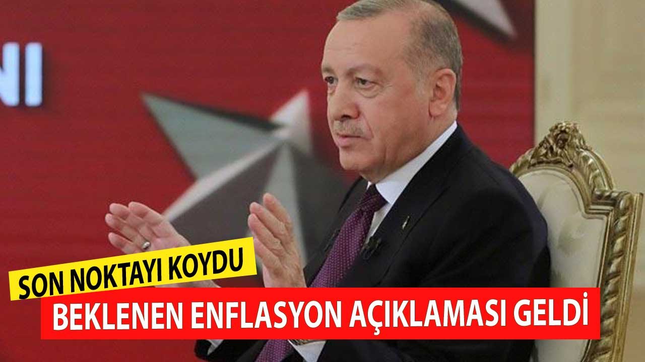 Cumhurbaşkanı Erdoğan Noktayı Koydu! Beklenen Enflasyon Açıklaması Geldi