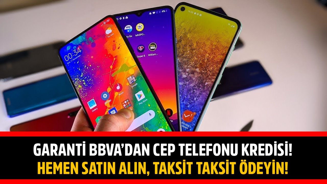 Cep Telefonu Satın Alacaklara Garanti BBVA'dan Kredi Desteği! Hemen Satın Alın, Taksit Taksit Ödeyin!