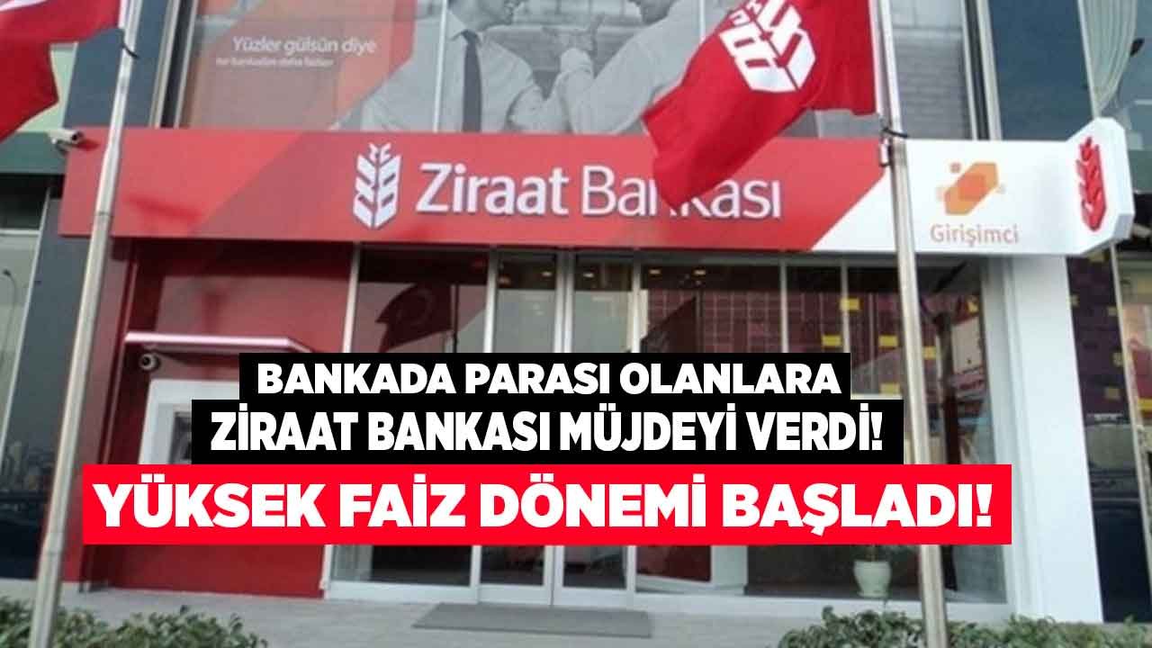 Bankada Parası Olana Ziraat Bankası Mevduat Faiz Oranları Yükseldi!
