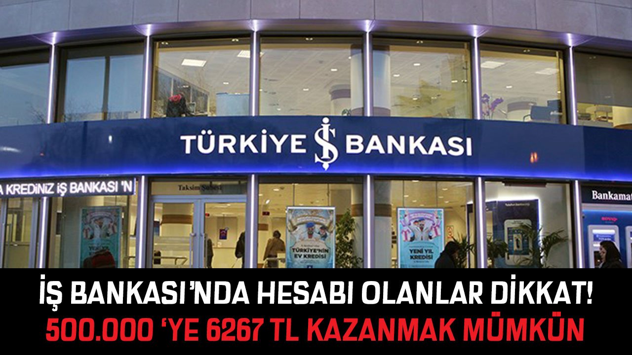 İş Bankası 32,45,60,90 Günlük Vadeli Mevduat Hesabı Faiz Oranları (500.000 TL'ye 6276 TL Kazanmak Mümkün)