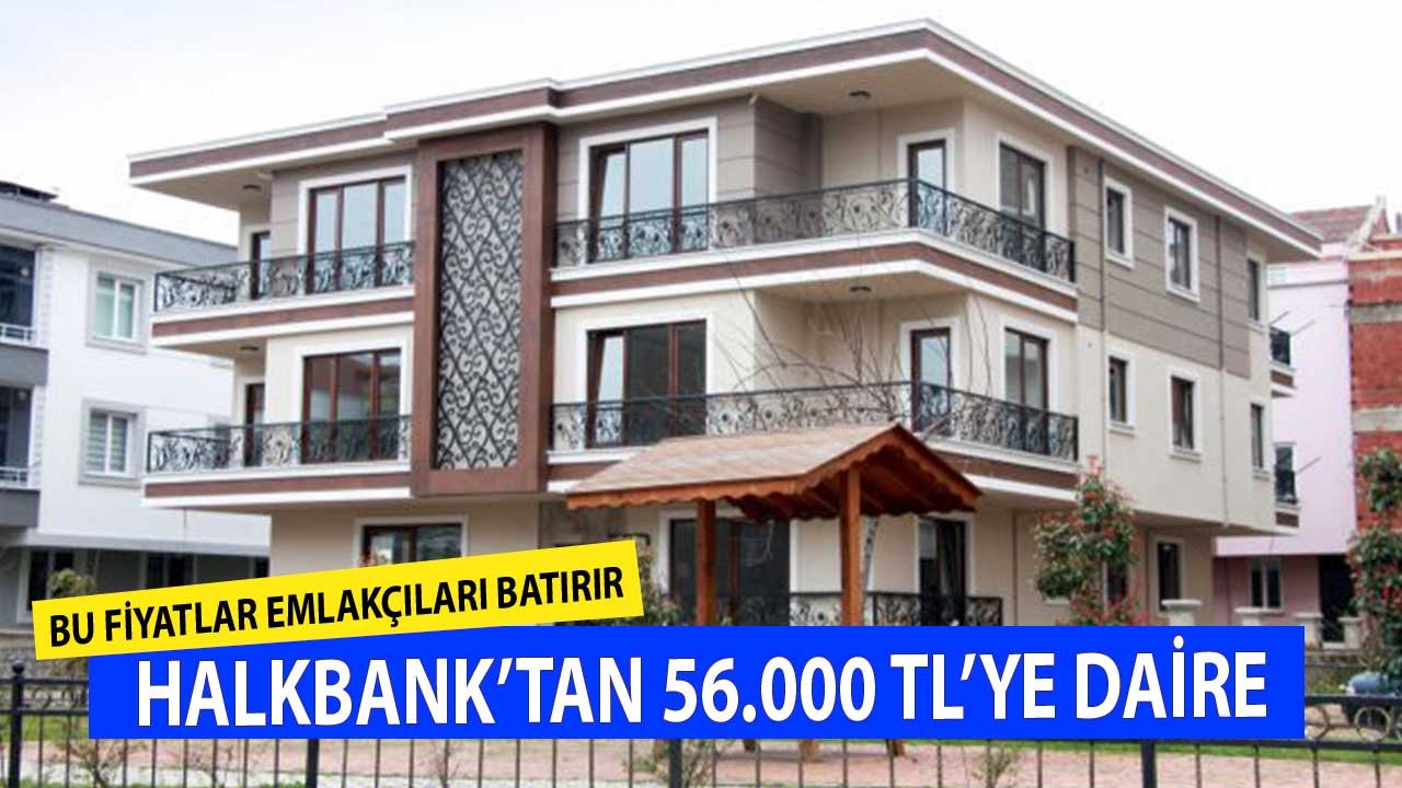 Bu Fiyatlar Emlakçıları Batırır! Halkbank 56.000 TL'ye Daire Satıyor