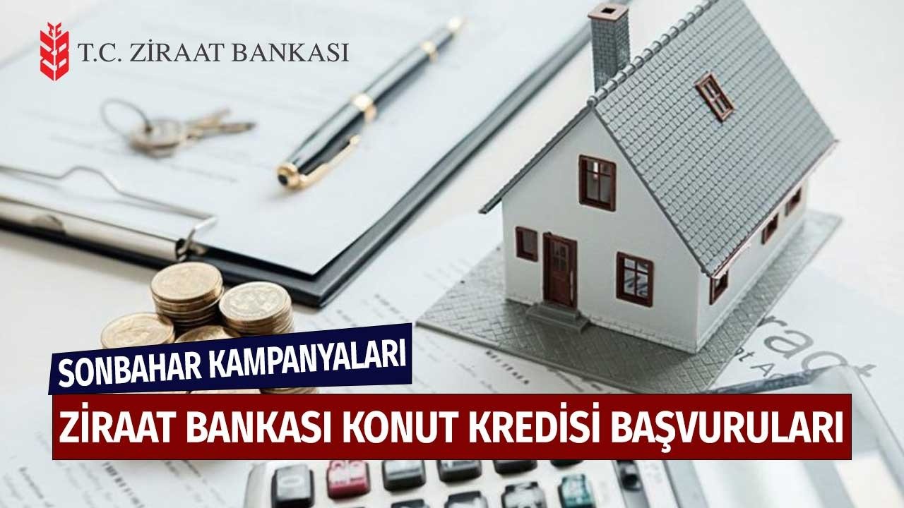 Sonbahar Kampanyalarıyla Ziraat Bankası Konut Kredisi Başvuruları