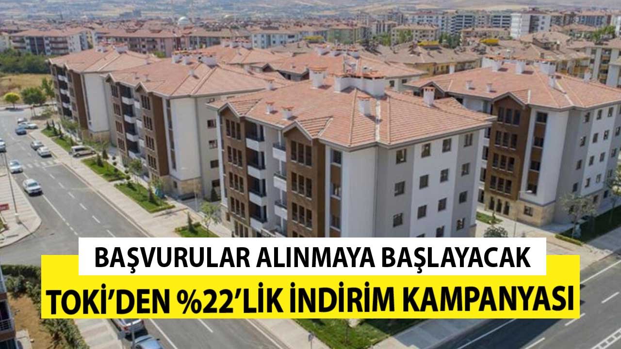 Başvurular Alınmaya Başlayacak! TOKİ'den Yüzde 22 İndirim Kampanyası