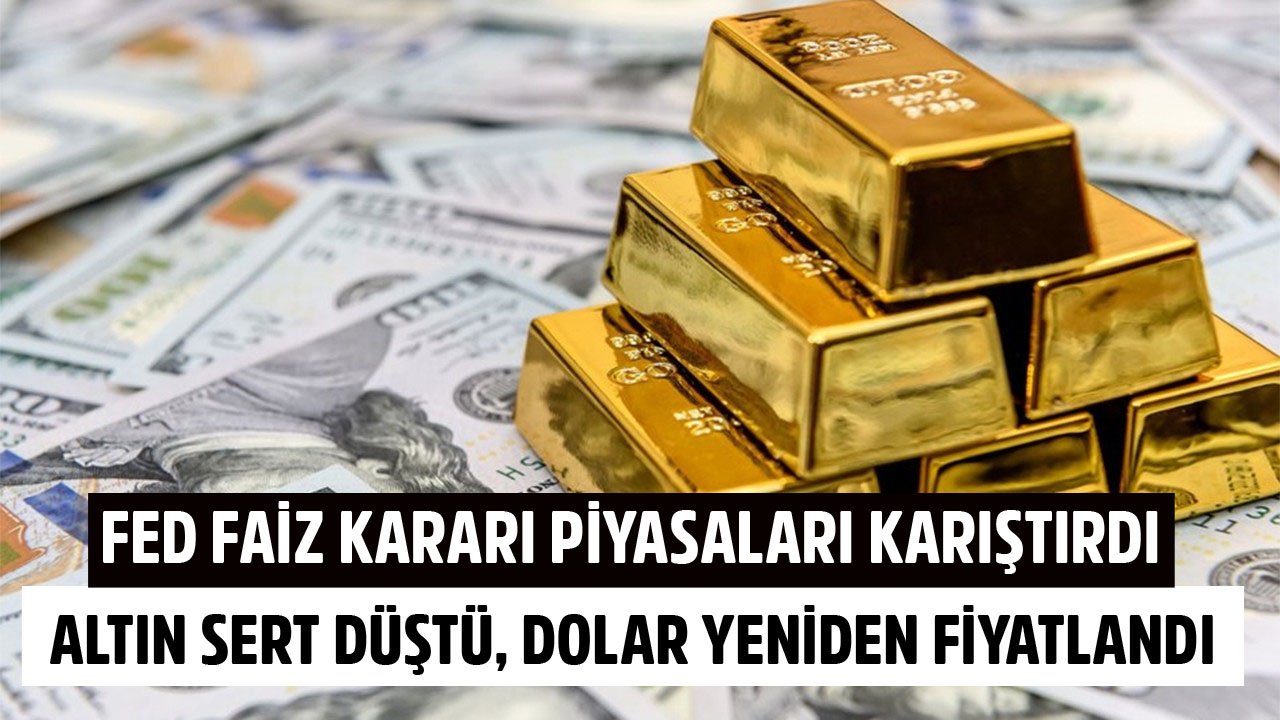 FED Faiz Kararı Piyasaları Karıştırdı! Ons Altın Sert Düştü, Dolar Kuru Yeniden Fiyatlandı!