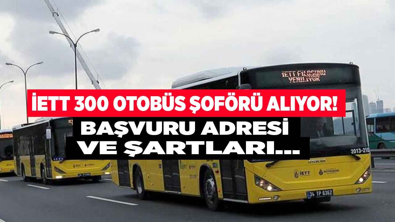 İstanbul İETT Şöför Alımı İlanı Yayımlandı! İBB İş Başvurusu Şartları Neler?