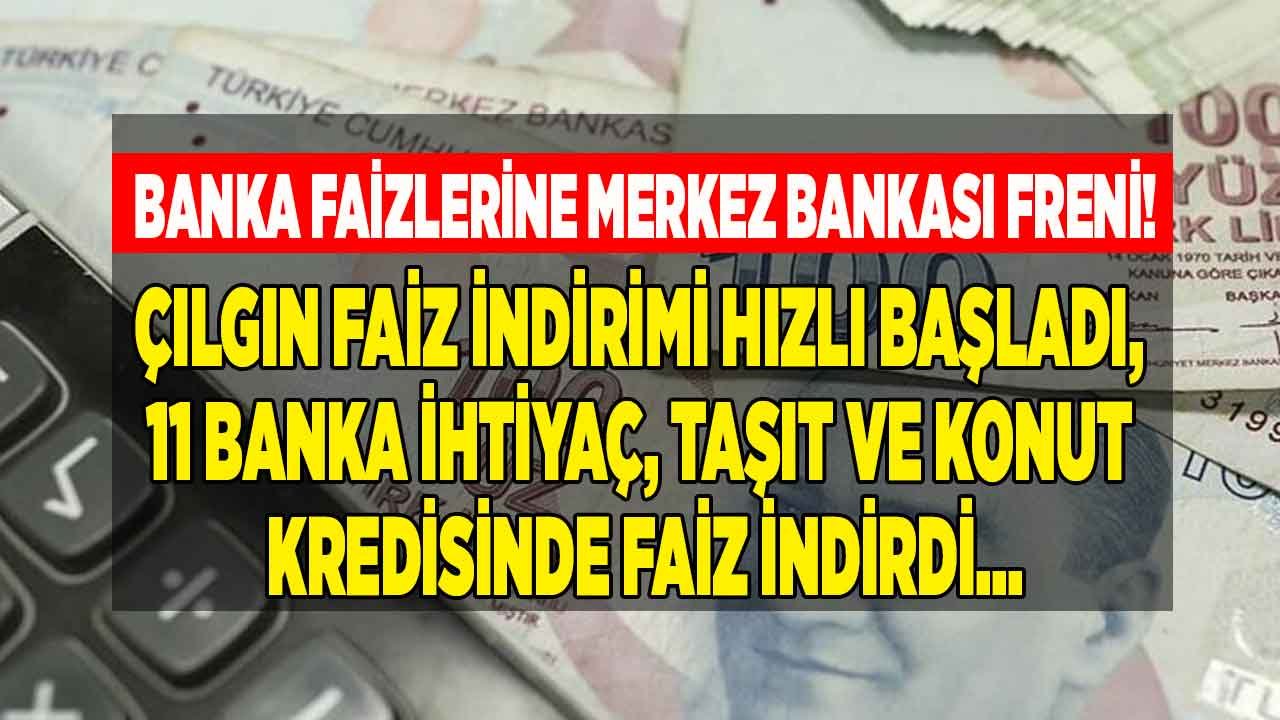 Merkez Bankası Faiz İndirimi Bankalarda Cuma Depremi Yarattı! Çılgın Kredi Faiz Oranları İndirim Yarışı Başladı