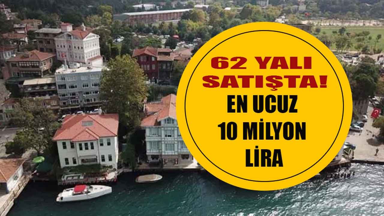 En Ucuzu 10 Milyon Lira! Birbirinden Değerli İstanbul Boğazı Yalıları Satışa Çıktı