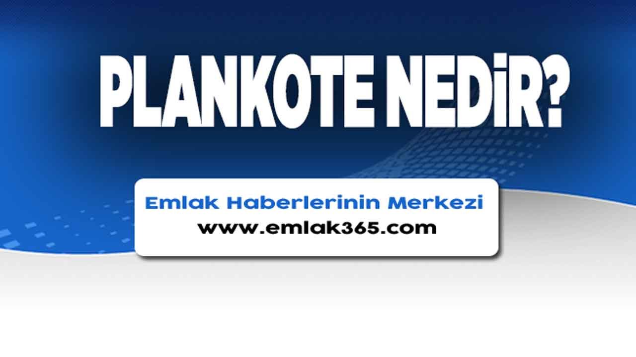 Plankote Nedir, Ne Demek?