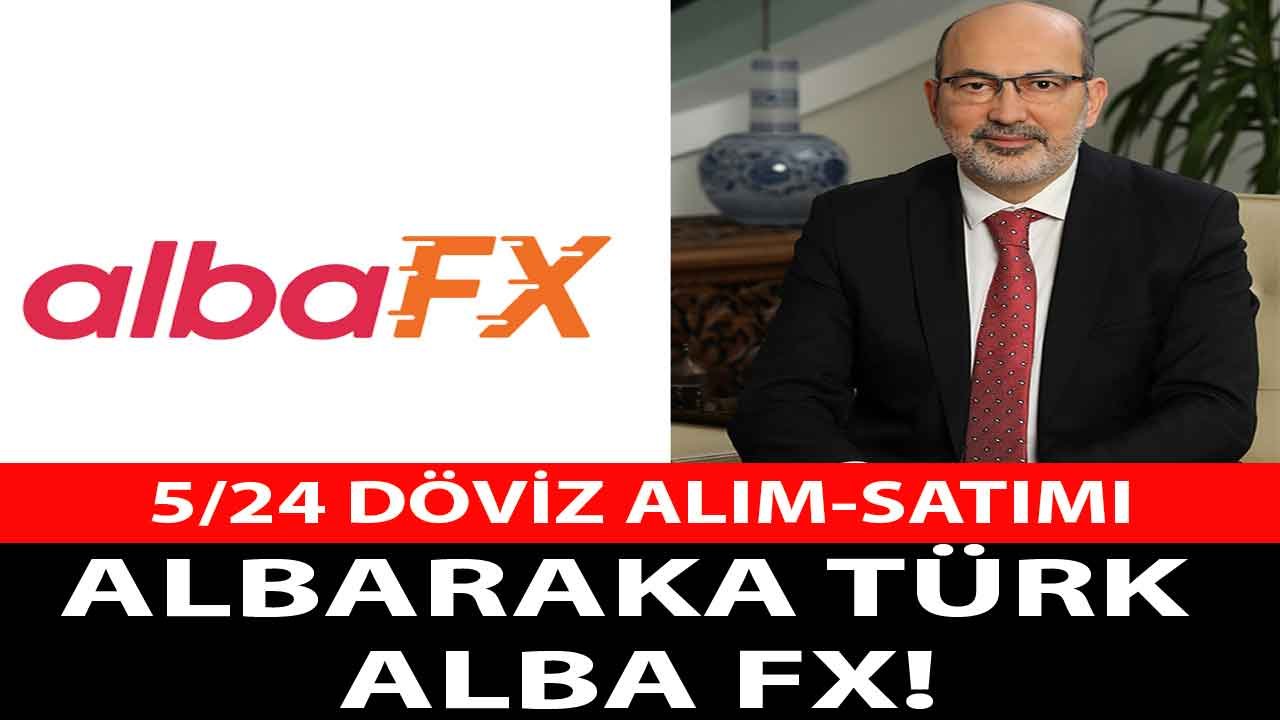 Albaraka Türk'te Gece Gündüz Demeden Döviz Alın ve Satın! 5/24 Döviz Alım Satımı Şimdi albaFX' de