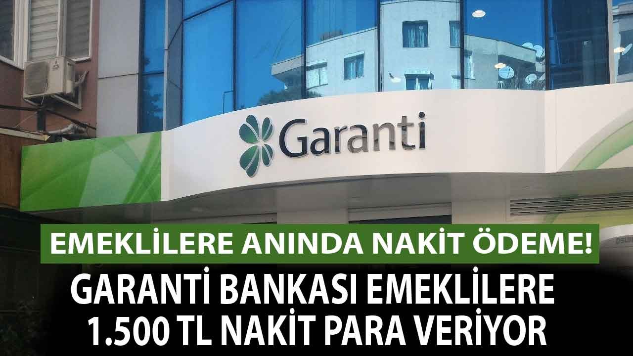 Garanti Bankası'ndan Emeklilere 1.500 TL Promosyon! Maaşını Garanti'ye Taşıyan Tüm Emeklilere Nakit Ödeme