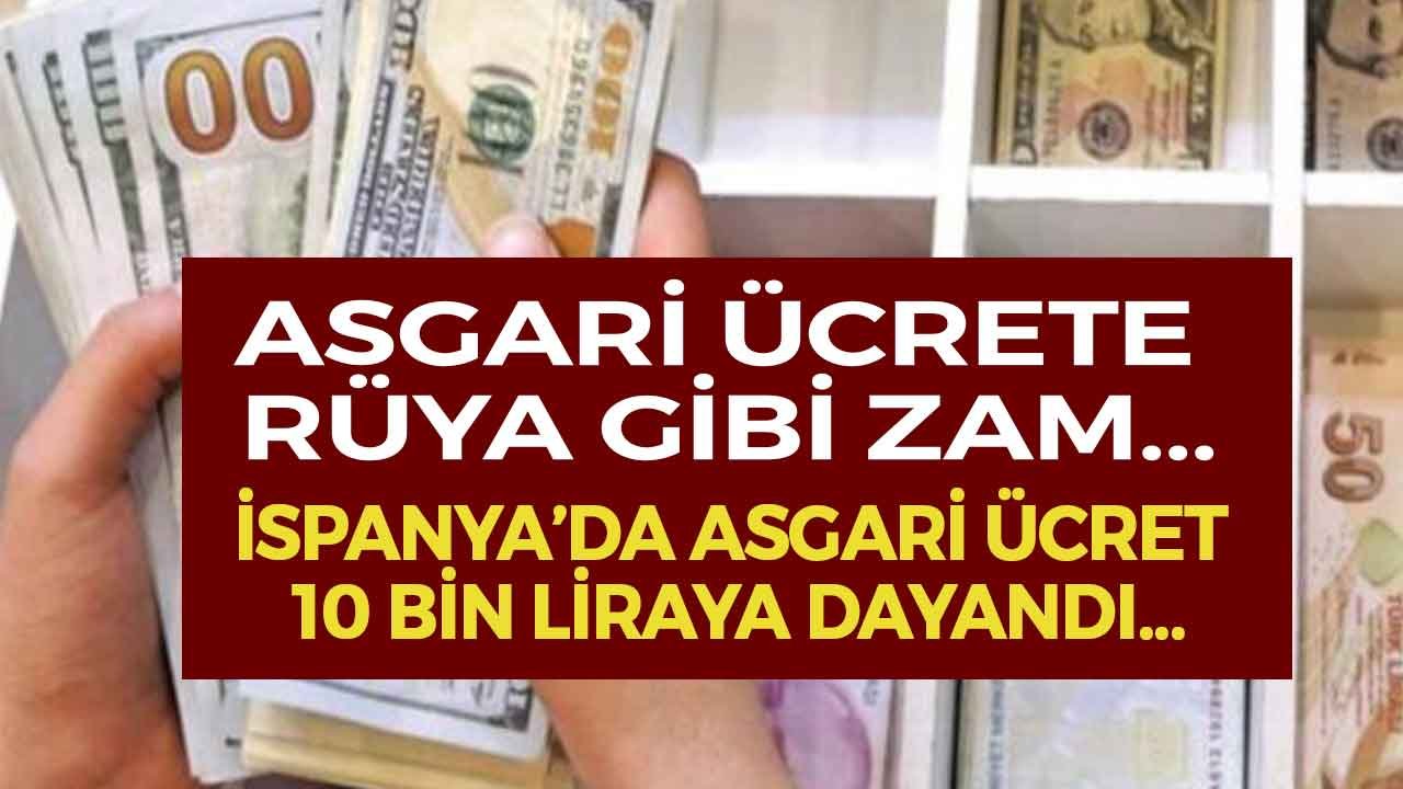 Asgari Ücrete Rüya Gibi Zam! İspanya'da 2022 Yılı İçin Asgari Ücret 10 Bin Liraya Dayandı