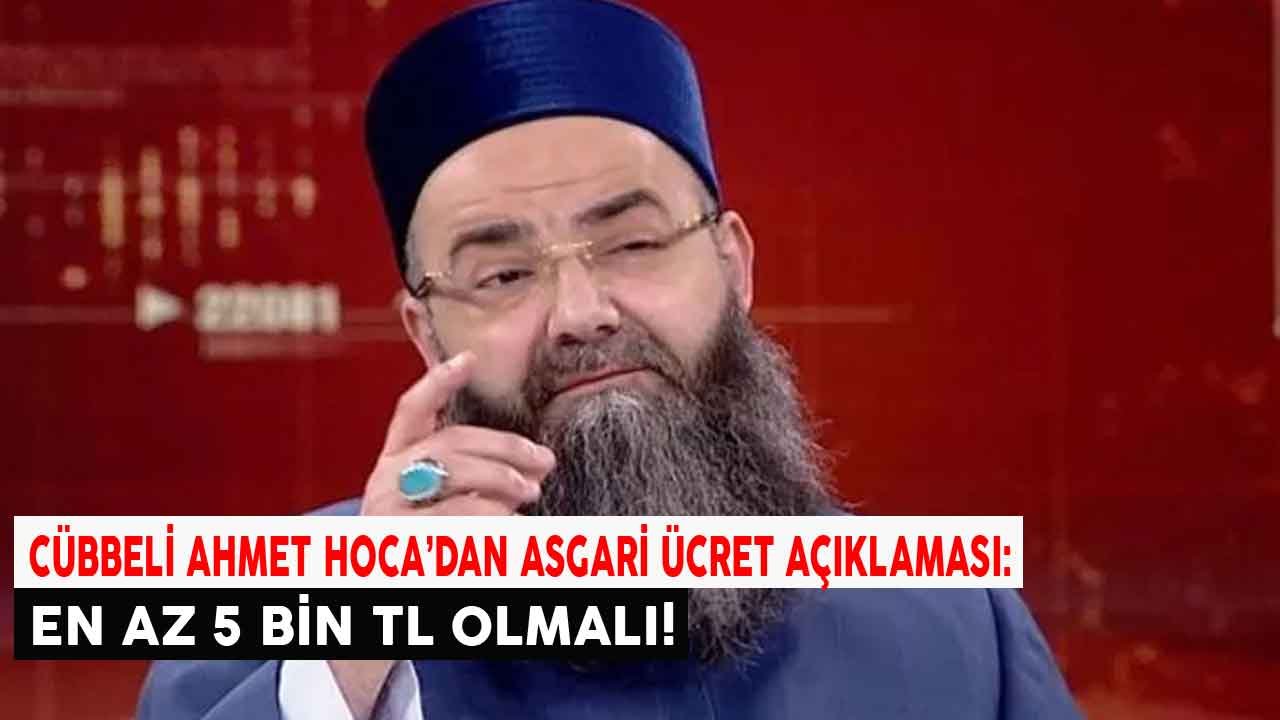 Cübbeli Ahmet Hoca'dan 2022 Asgari Ücret Yorumu: 5 Bin Lira Verin!