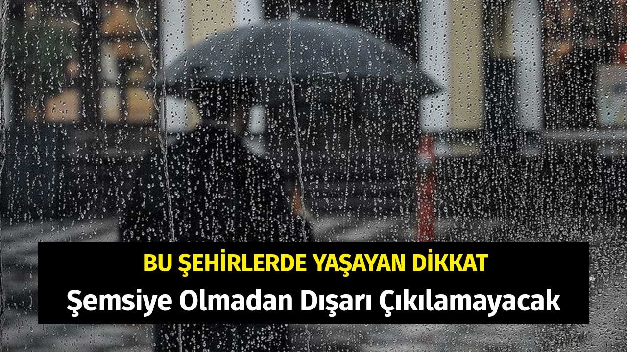 Ekim Yağmurlarla Geldi! Çok Sayıda Şehirde Şemsiyelerle Dışarı Çıkılacak