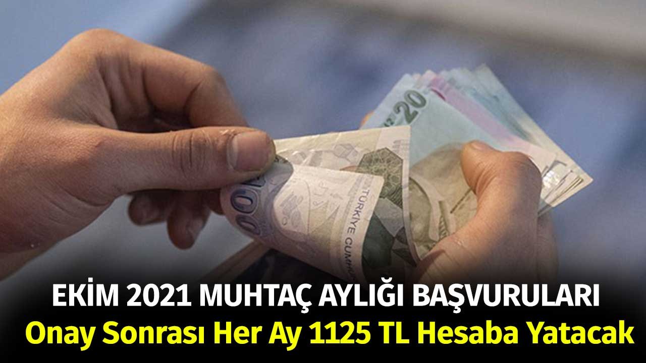 Ekim 2021 Muhtaç Aylığı Başvuruları! Onay Sonrası Her Ay 1125 TL Hesaba Yatacak