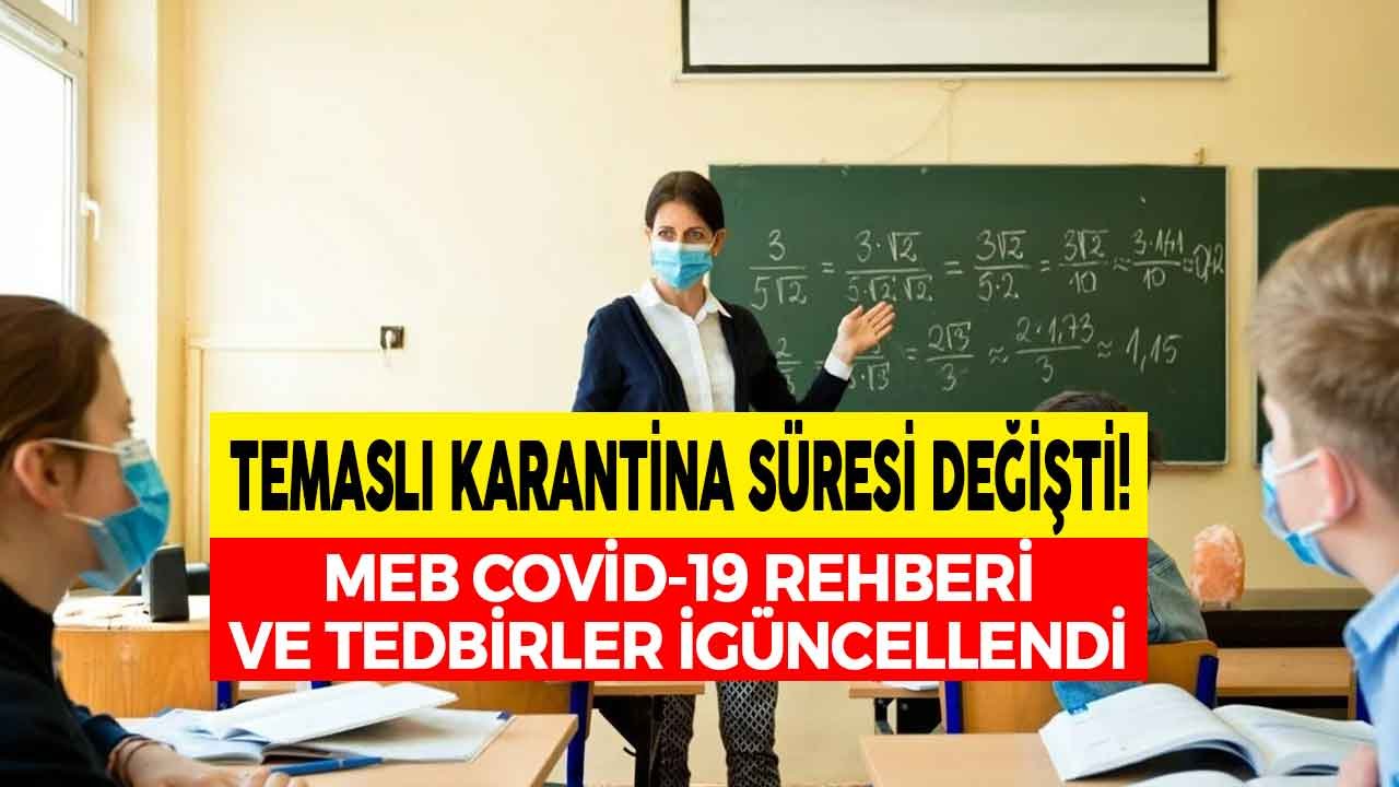 MEB Covid 19 Rehberi ve Tedbirleri Güncellendi: Okullarda Temaslı Karantina Süresi Kısaldı!