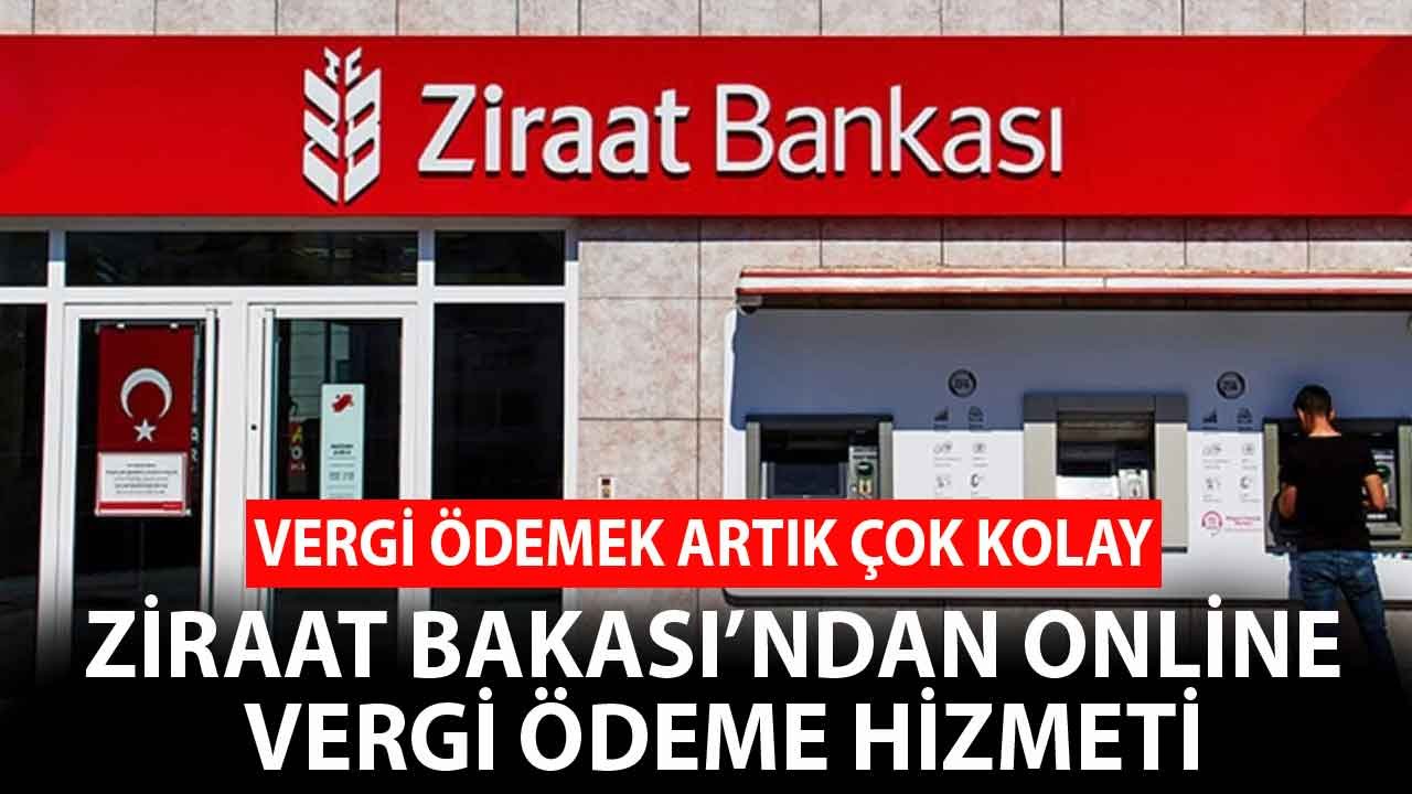 Ziraat Bankası'ndan Online Vergi Ödeme Hizmeti! Vergi Ödemek İçin Çile Çekmeye Son