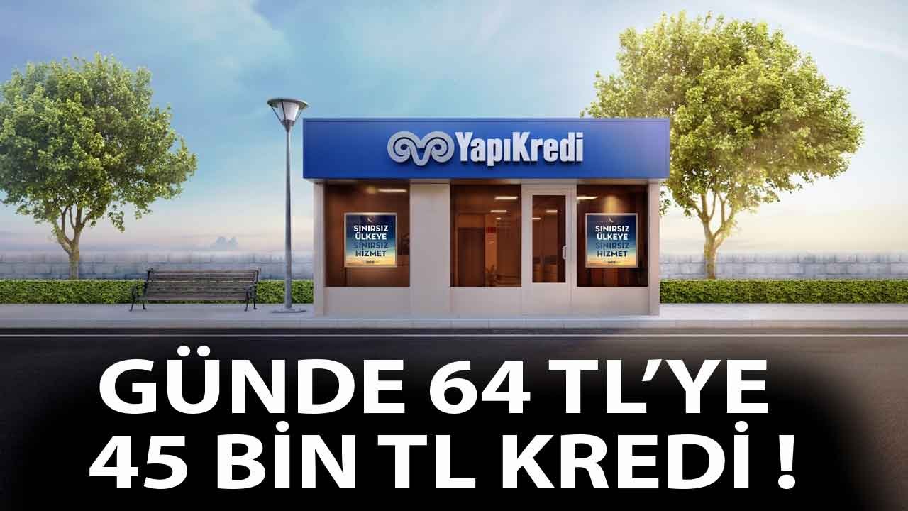 Artan İhtiyaçlara Nakit Çözüm Yapı Kredi'den! Günde 64 TL'ye 45.000 TL Tüketici Kredinizi Bekletmeden Alın