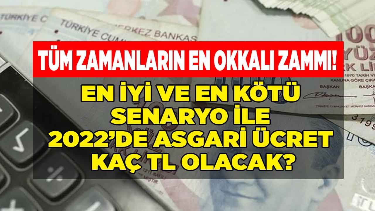 Tüm Zamanların En Okkalı Zammı Mı Geliyor? En İyi ve Kötü Senaryo İle 2022 De Asgari Ücret Ne Kadar Olacak?