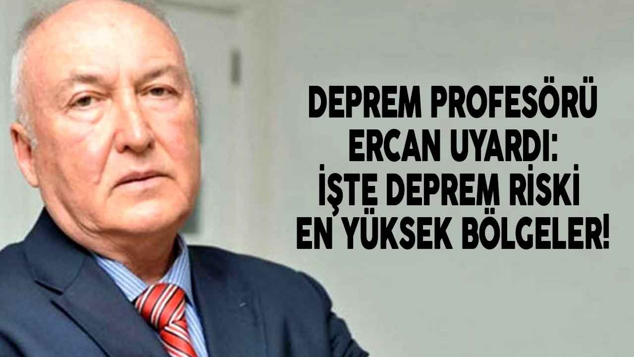 Deprem Profesörü Ercan'dan Kentsel Dönüşüm Uyarısı: En Riskli Yerler Açıklandı!