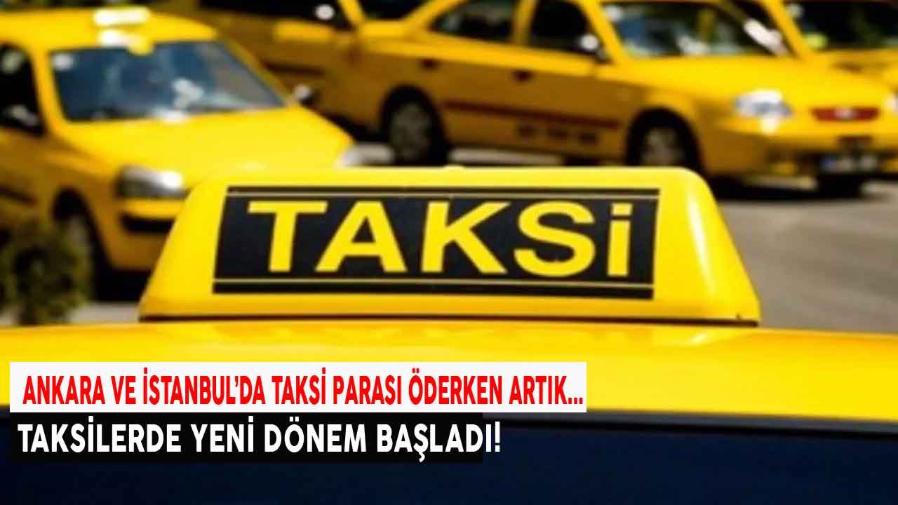 Taksilerde Yeni Dönem Resmen Başladı: Ankara ve İstanbul'da Taksi Parası Öderken Artık...