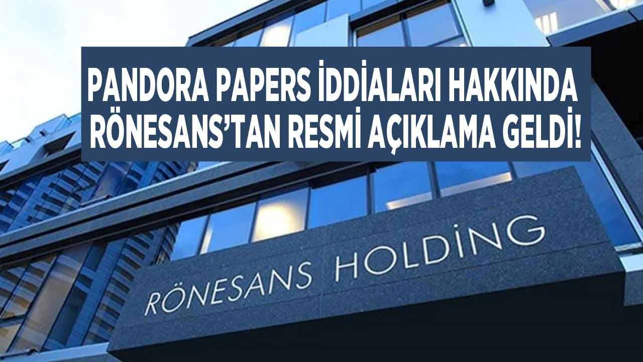 Pandora Papers İle 210 Milyon Dolar Bağış Yaptığı İddia Edilen Rönesans İnşaat Açıklama Yaptı!