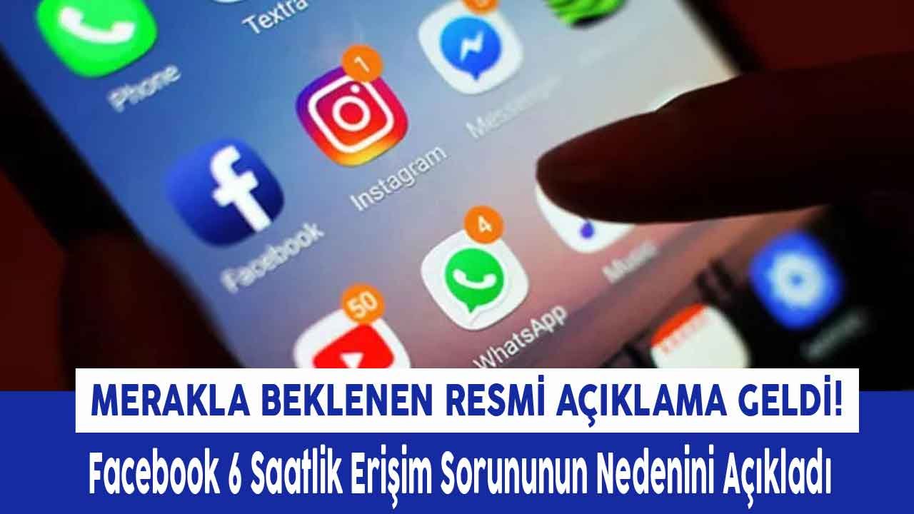 6 Saatlik Kesinti Yaşanmıştı, Resmi Açıklama Geldi: Facebook, İnstagram, Whatsapp Neden Çöktü? Bilgileri Çalındı Mı?