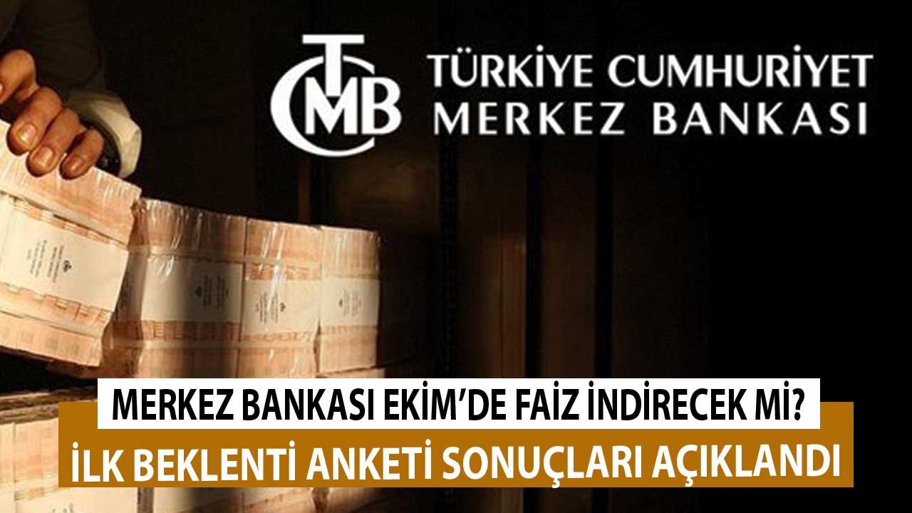 Ekim PPK Toplantısından Faiz İndirimi Çıkacak Mı? İlk Beklenti Anketi Belli Oldu