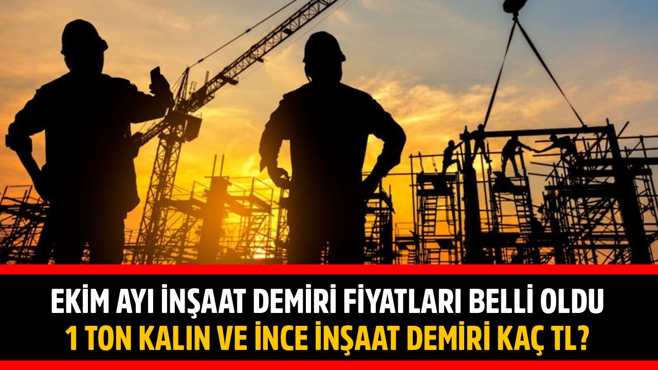 Ekim Ayı İnşaat Demiri Fiyat Listesi Belli Oldu! 1 Ton Kalın Ve İnce İnşaat Demiri Kaç TL'ye Satılıyor?