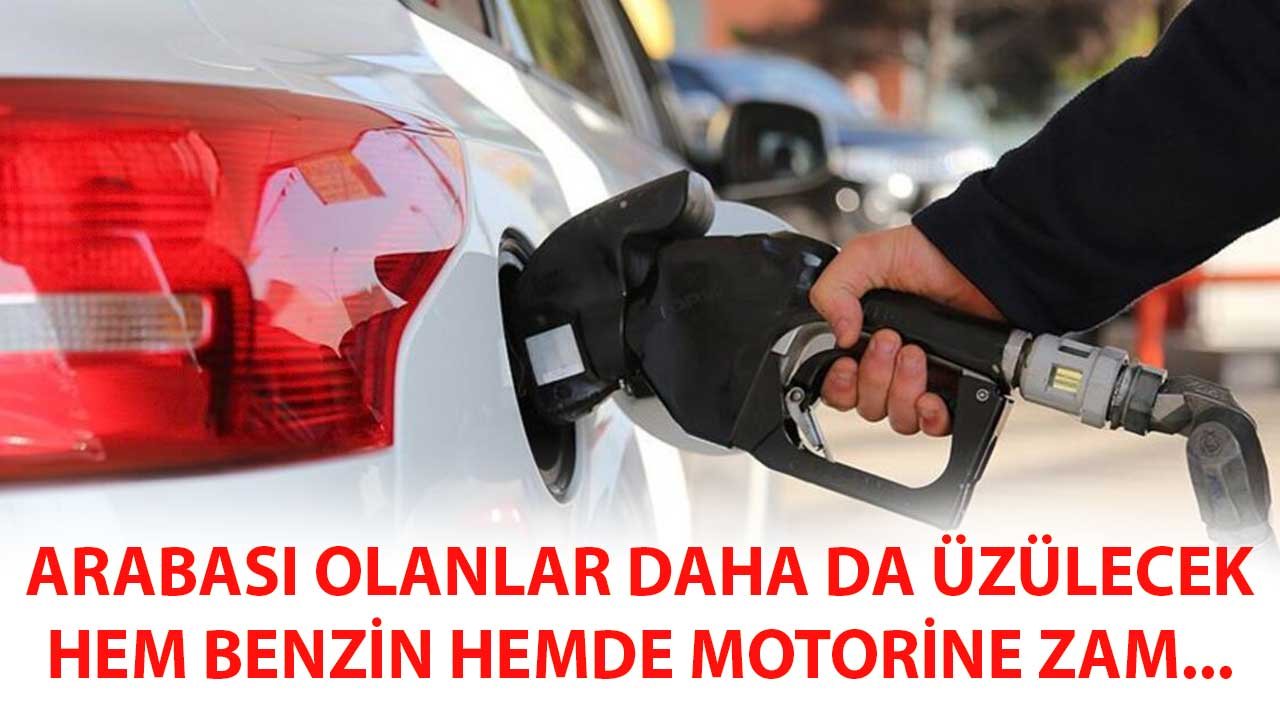 Arabası Olanlar Daha da Üzülecek! Benzin ve Motorine Yeni Zamlar Geliyor