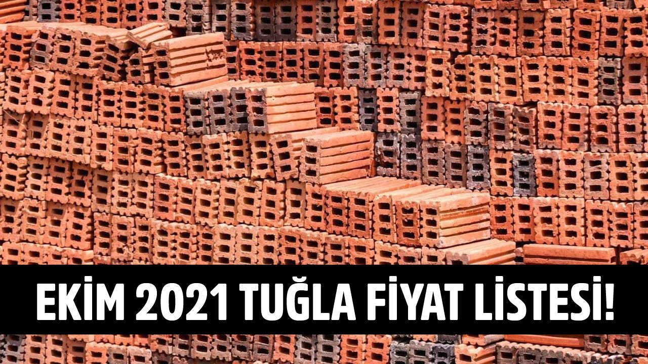 Ekim 2021 Tuğla Fiyat Listesi! İşte Tuğla Çeşitleri Ve Güncel Fiyatları!