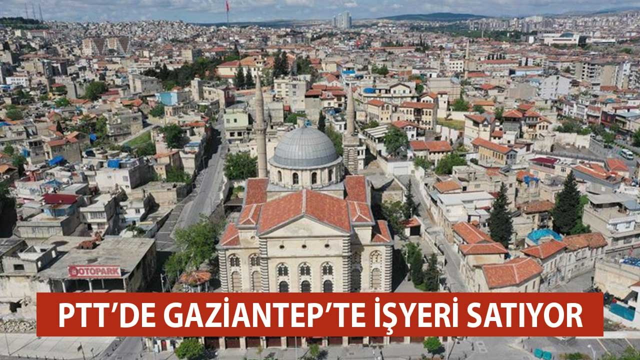 Gaziantep Şahinbey'de PTT'ye Ait İşyeri İhaleyle Satılacak