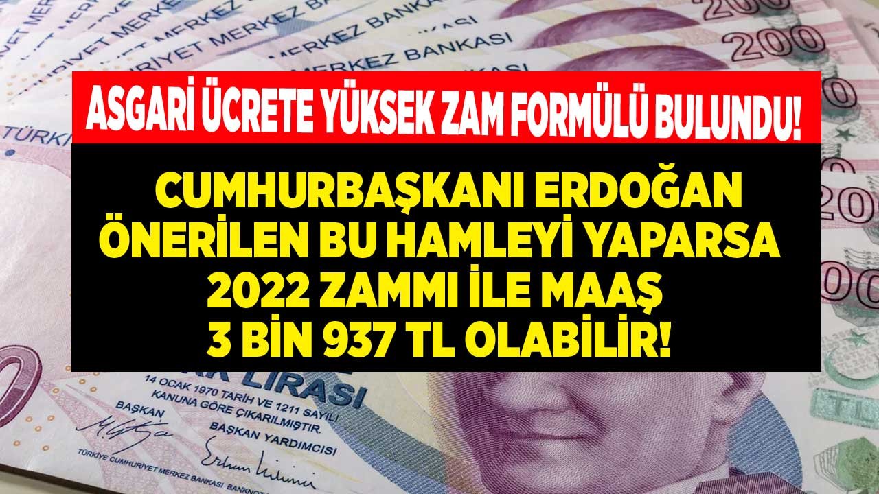 Asgari Ücrete Aranan Yüksek Zam Formülü! Erdoğan'dan Gelir Vergisi Jesti Gelirse 2022 Zammı İle Maaş 3.937 TL Olabilir