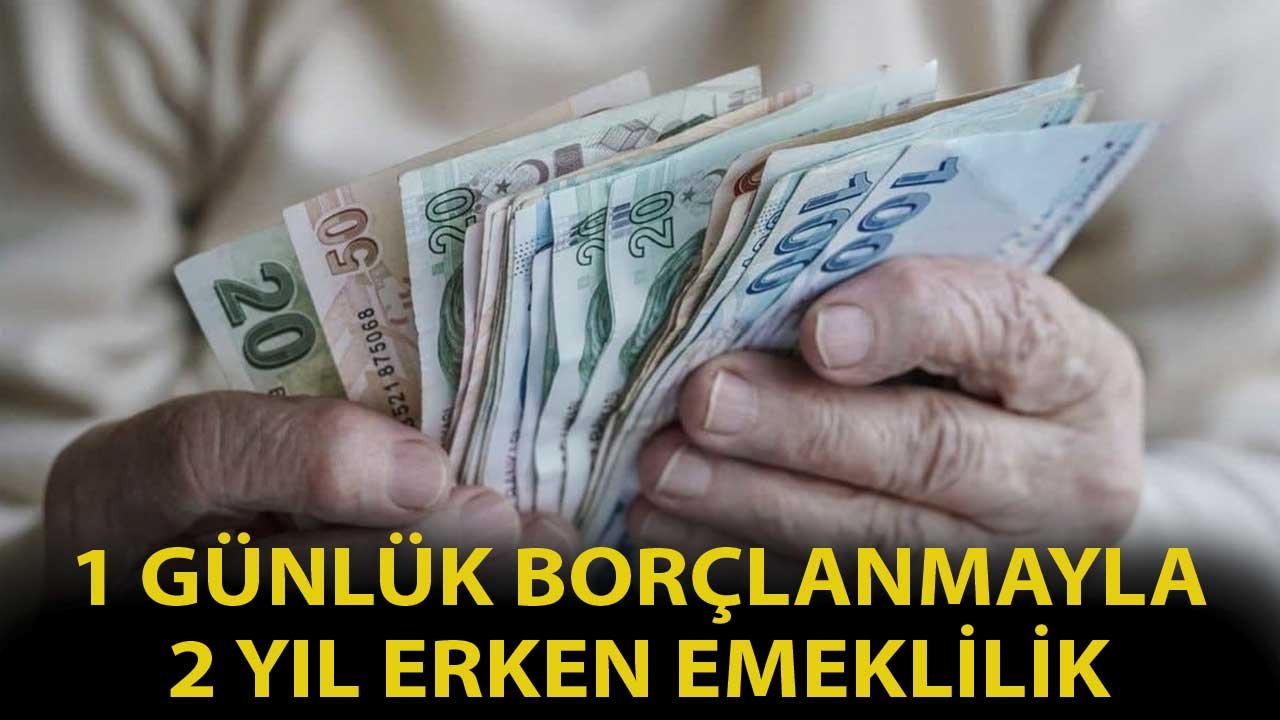 1 Günlük Borçlanmayla 2 Yıl Erken Emeklilik! Çalışanlar Bu Hakları Bilmenizde Fayda Var