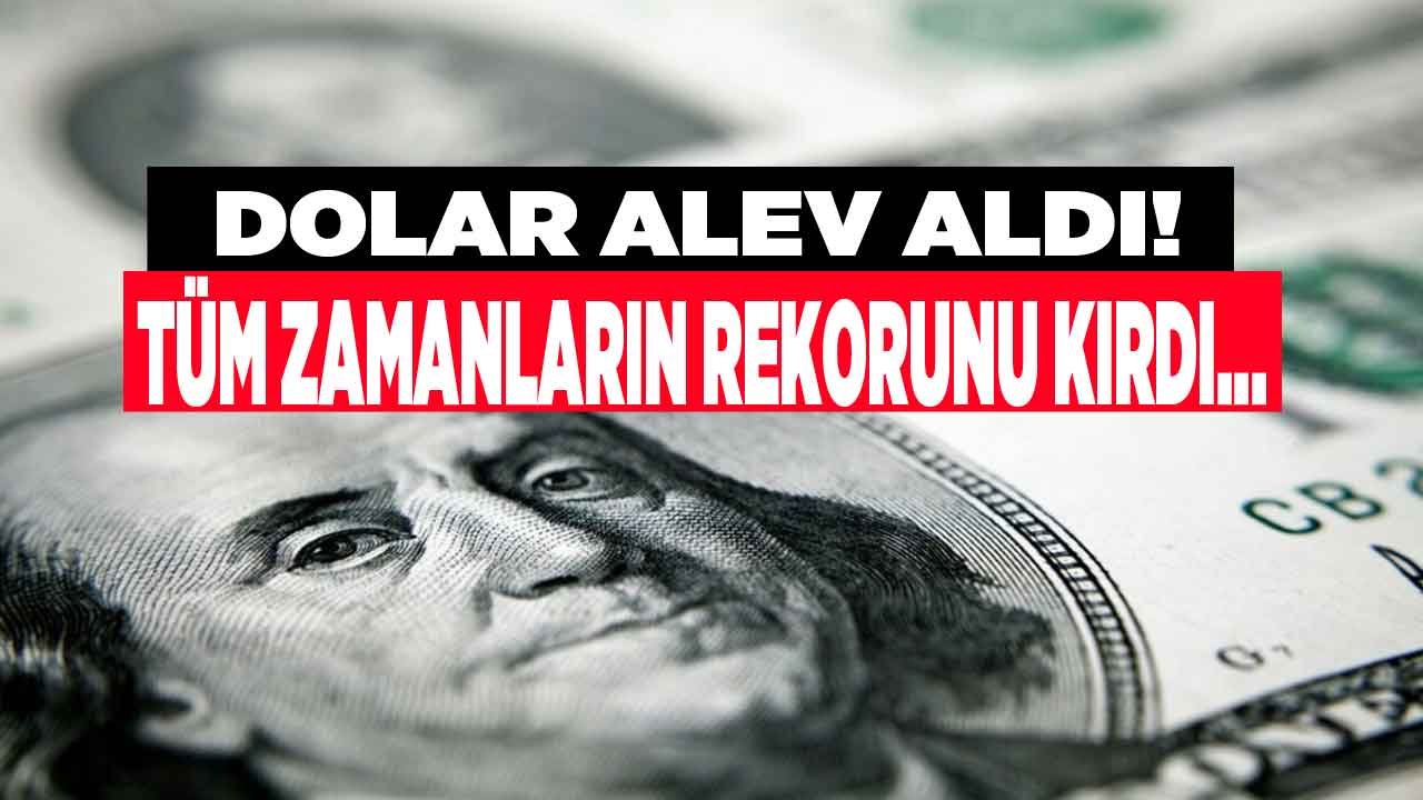 Dolar Alev Aldı, TL Karşısında Tüm Zamanların Rekorunu Kırdı! Kur Neden Yükseldi, Yükseliyor?