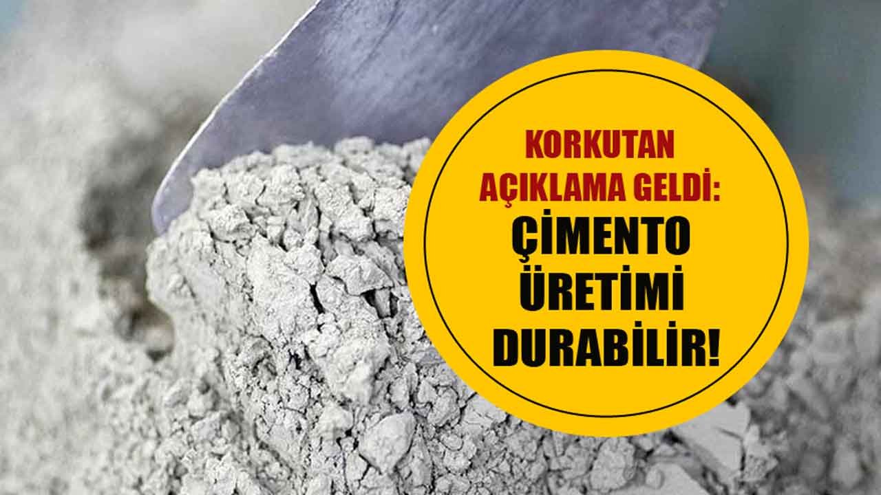 Korkutan Açıklama Geldi: Çimento Sektörü Üretimi Durduracak Mı?