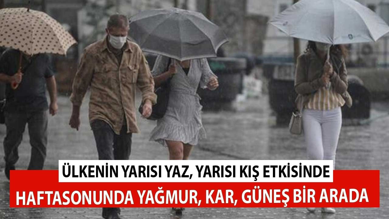 Ülkenin Yarısı Yazı Diğer Yarışı Kışı Yaşayacak! Haftasonu Hava Tahmin Raporu Yayımlandı