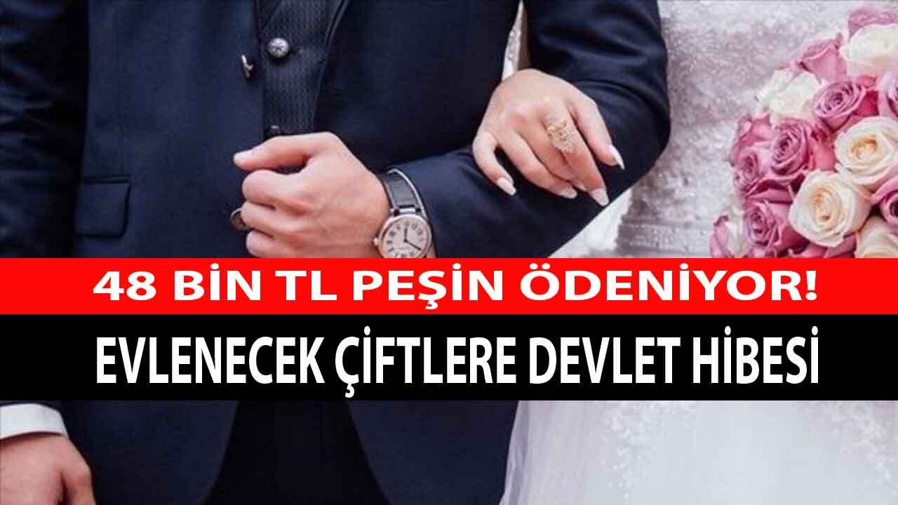 Evlenmek İsteyen Gençlere Devletten Peşin Ödeme: 48 Bin TL Devlet Desteği Çeyiz Yardımı Evlilik Hibesi!