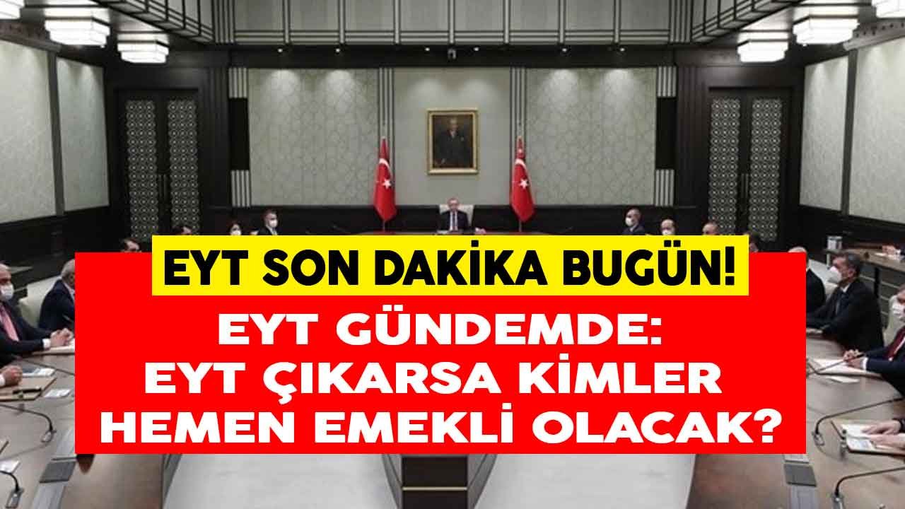 EYT Kimleri Kapsıyor, Son Dakika Müjdesi İle Bugün EYT Çıkarsa Kimler Emekli Olabilir?