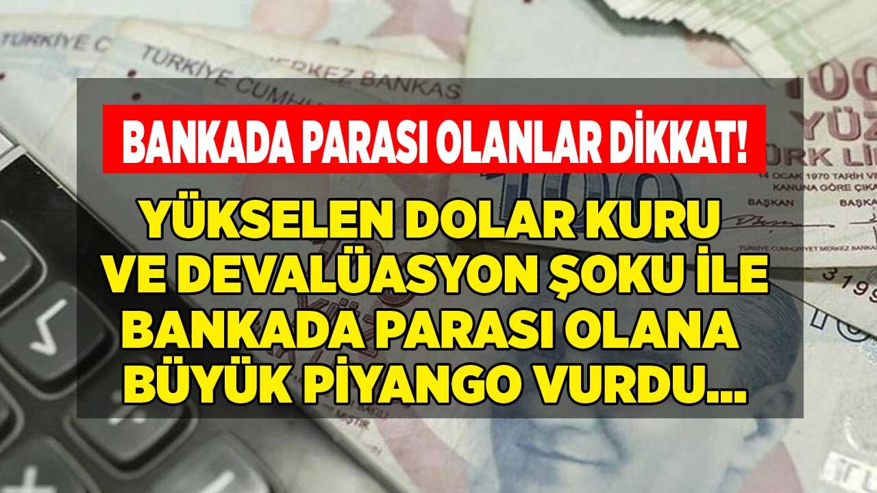 Mevduat Faizine Devalüasyon Dopingi! Dolar 32 Günlük Vadeli Faizi Uçurdu, Bankada Parası Olanlara Piyango Vurdu