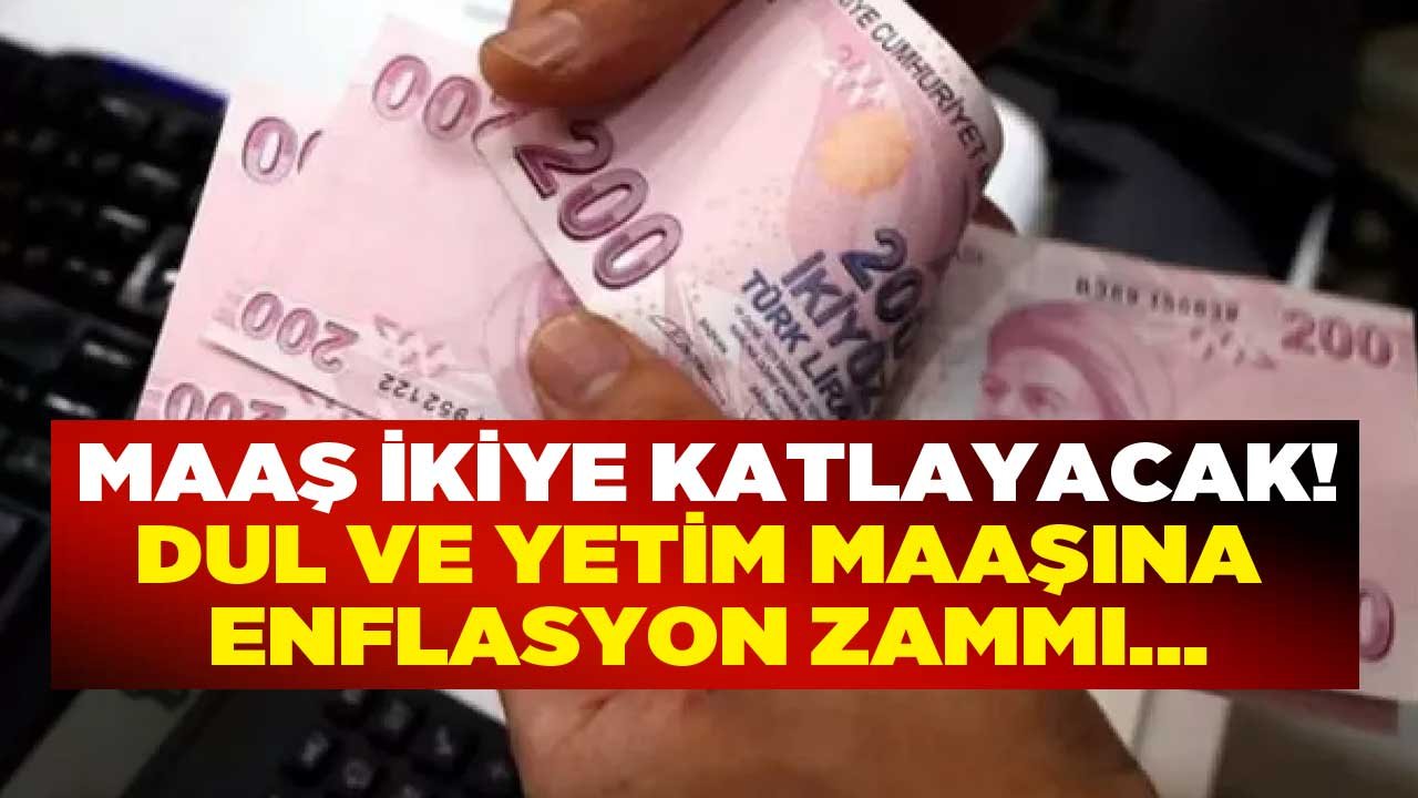 Dul ve Yetim Maaşına Enflasyon Zammı! Maaş İkiye Katlayacak