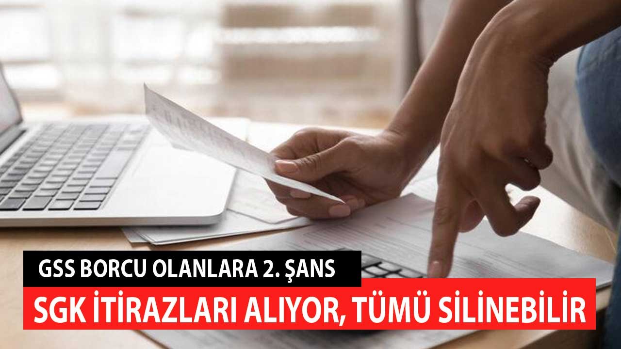 GSS Borcu Olanlara 2. Şans! SGK İtirazları Alıyor, Tümü Silinebilir