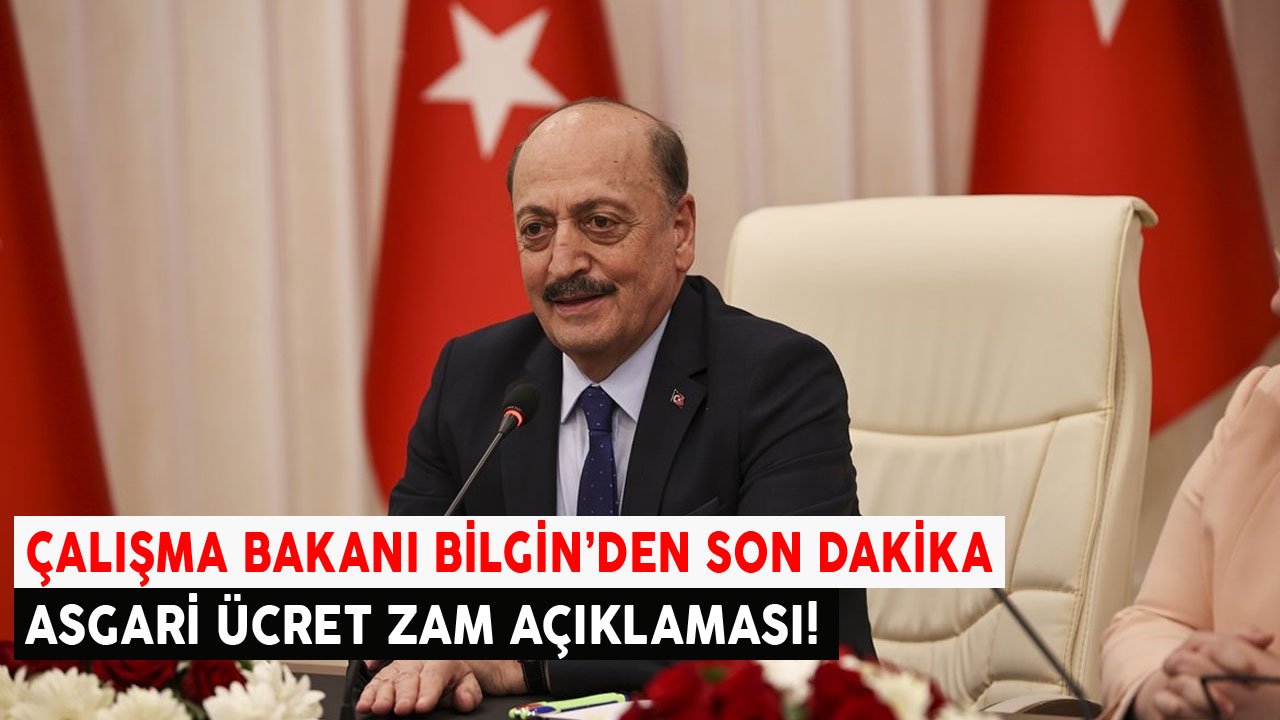 Çalışma Bakanı Bilgin'den Son Dakika 2022 Asgari Ücret Zammı Açıklaması Geldi!