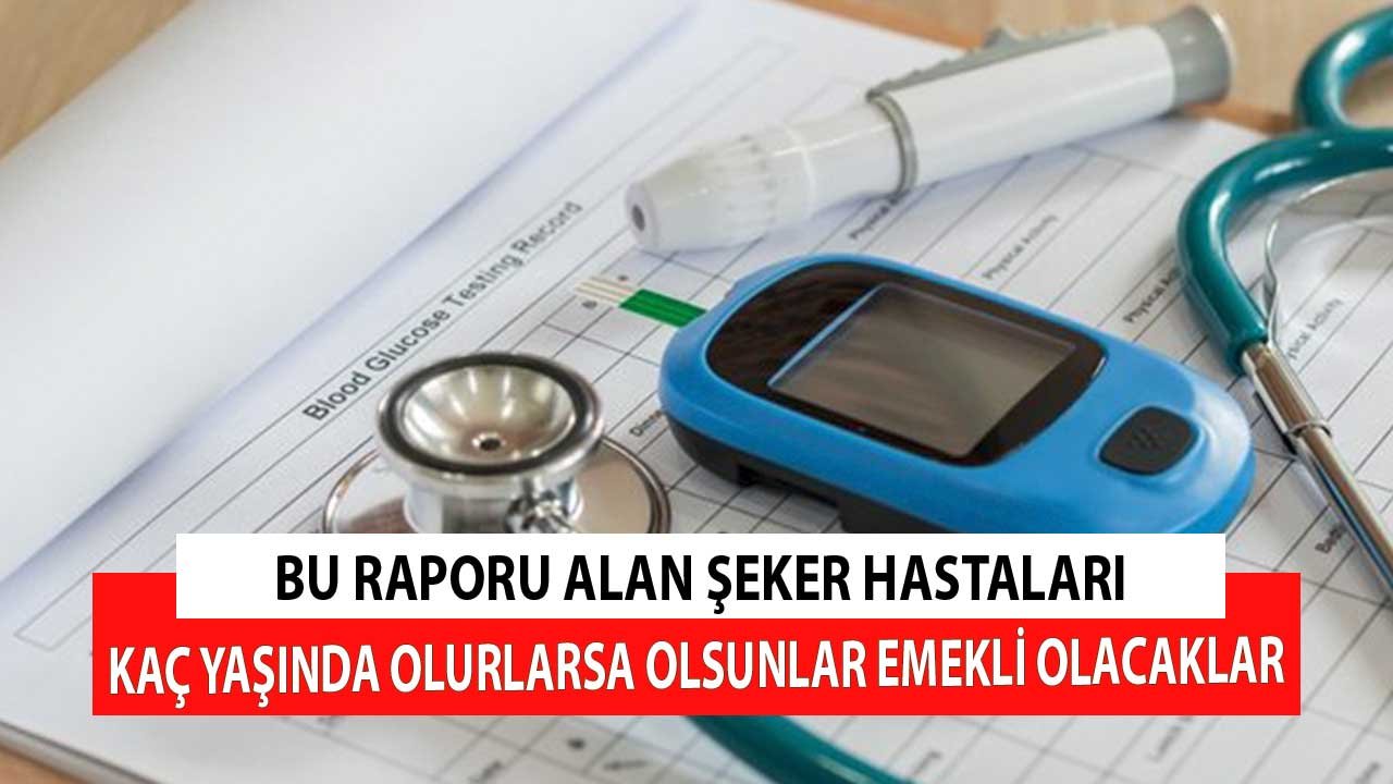 Bu Raporu Alan Şeker Hastaları Kaç Yaşında Olurlarsa Olsunlar Emekli Edilecekler
