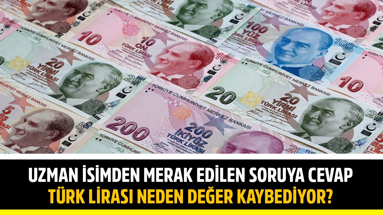 Herkesin Merak Ettiği Soruya Uzman İsimden Cevap! Türk Lirası Neden Değer Kaybediyor?