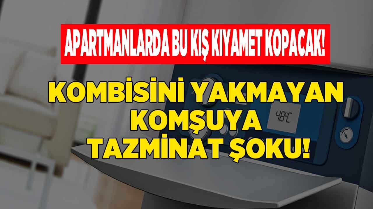 Kombi Yakmayan Komşu Dava Sebebi Olacak, Yanmayan Kalorifer Yasası İle Bu Kış Çok Çetin Geçecek!