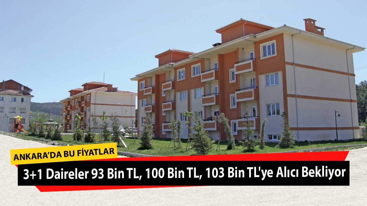 Ankara'da Bu Fiyatlar! 3+1 Daireler 93 Bin TL, 100 Bin TL, 103 Bin TL'ye Vakıfbank'tan Alıcı Bekliyor