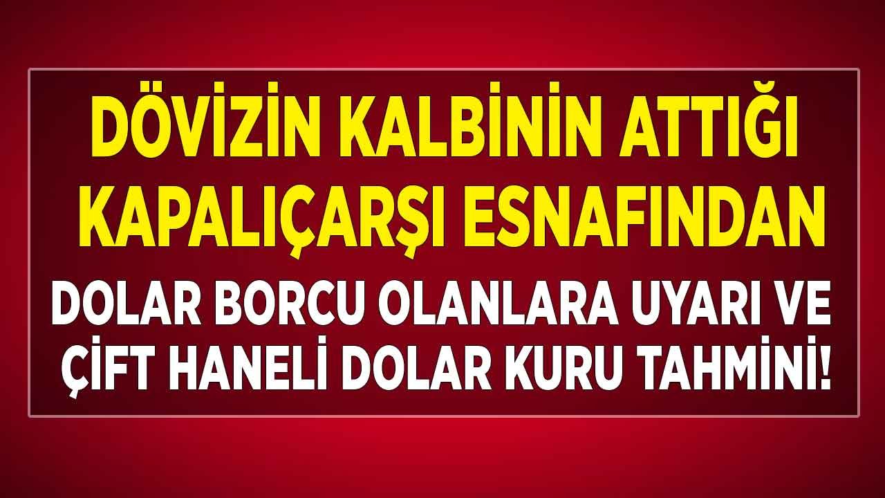 Dolar 10 TL Olur Mu Sorusuna Kapalı Çarşı Esnafından Çift Haneli Yıl Sonu Kur Tahmini Yanıtı! Borcu Olanlar Ne Yapmalı?