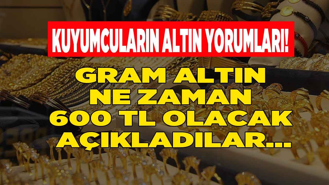 Kuyumcuların Altın Yorumları: Sarıkız Ralli Rüzgarı Estirecek, Gram Altın 600 TL Olur Tahmini Geldi!